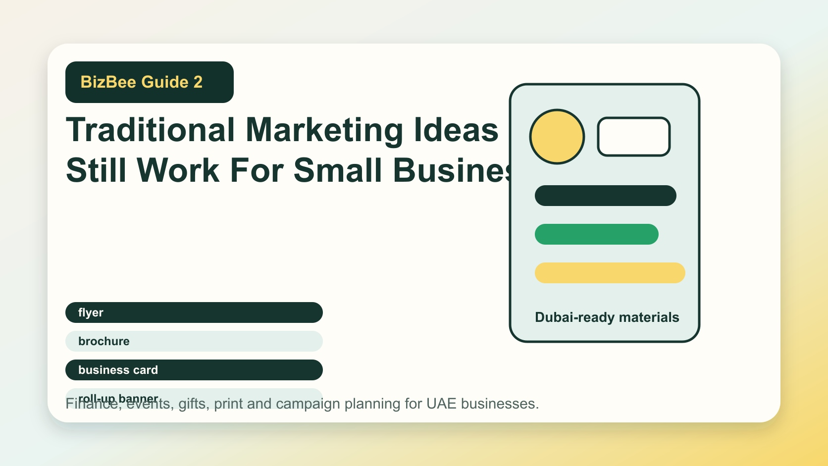 BizBee guide visual for traditional marketing ideas that still work for small businesses showing traditional marketing toolkit with flyers, brochures, signs, cards, mailers and event materials.